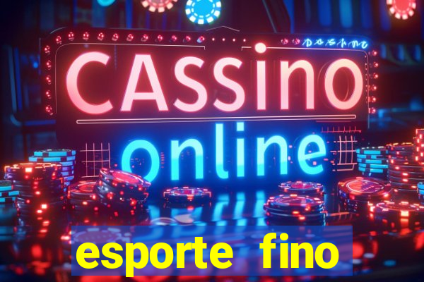 esporte fino feminino adolescente