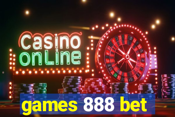 games 888 bet