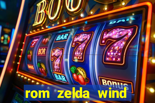 rom zelda wind waker pt br