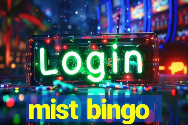 mist bingo