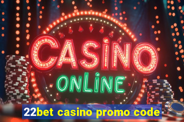 22bet casino promo code