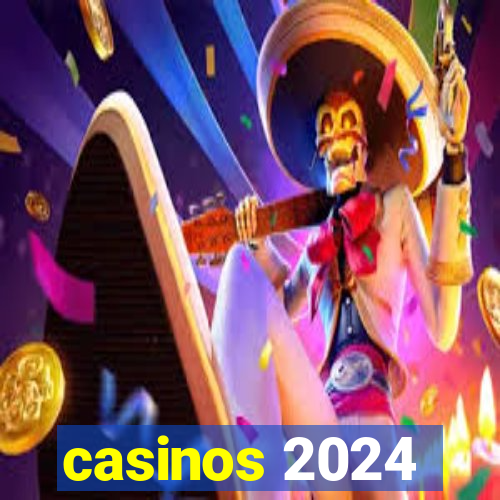 casinos 2024