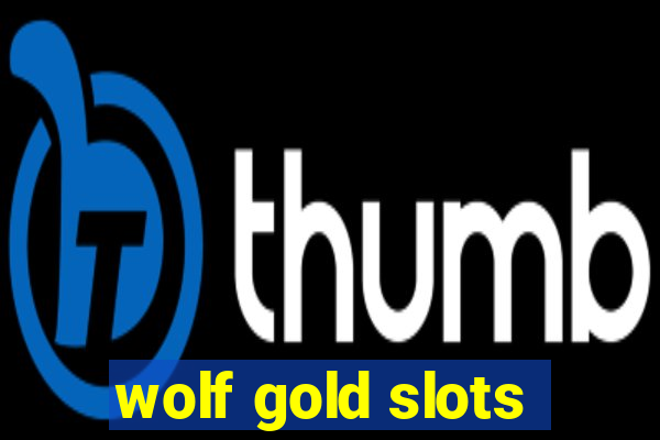 wolf gold slots