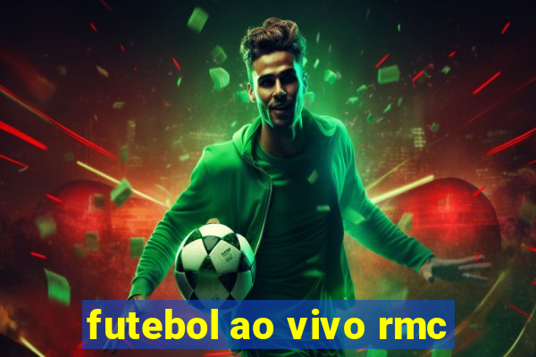 futebol ao vivo rmc