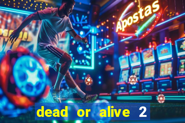 dead or alive 2 slot bonus buy