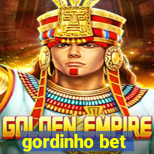 gordinho bet