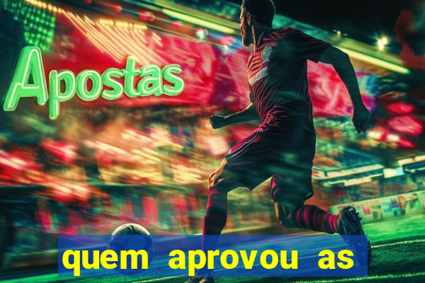 quem aprovou as bets no brasil