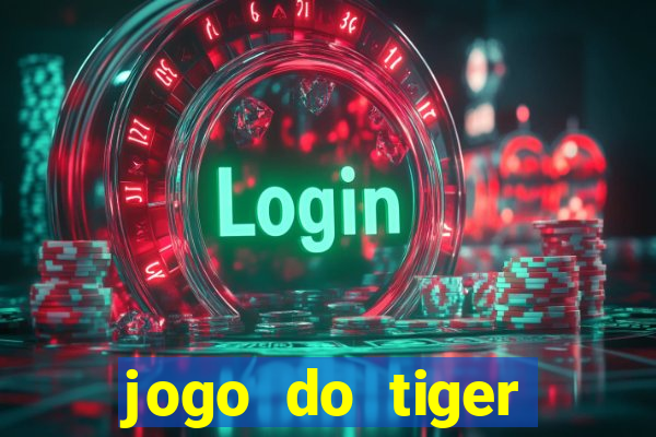 jogo do tiger bonus cadastro