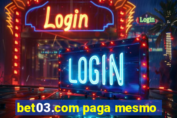 bet03.com paga mesmo