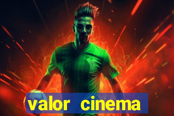 valor cinema shopping paralela