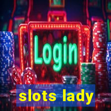 slots lady