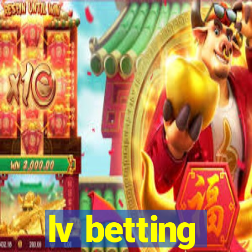 lv betting