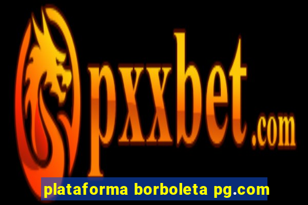 plataforma borboleta pg.com