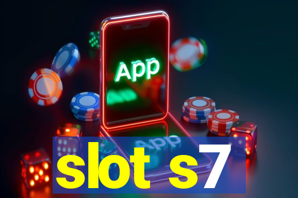 slot s7