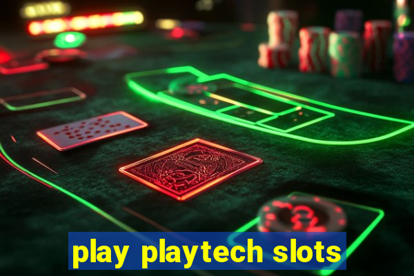 play playtech slots