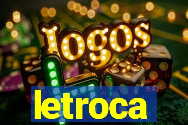 letroca