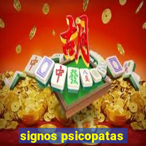 signos psicopatas