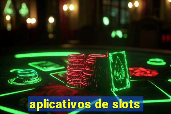 aplicativos de slots