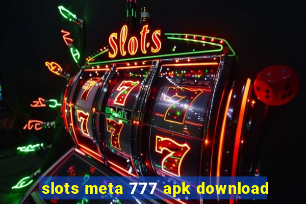 slots meta 777 apk download