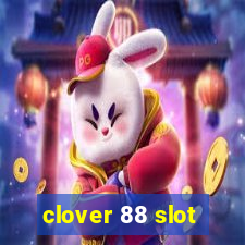 clover 88 slot