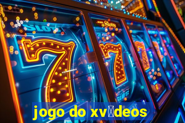 jogo do xv铆deos