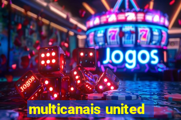 multicanais united