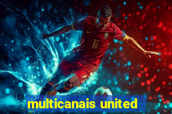 multicanais united