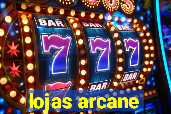 lojas arcane