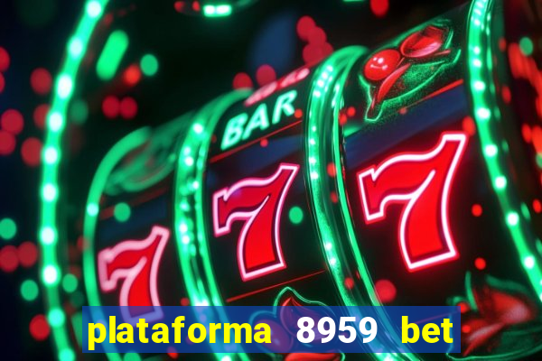 plataforma 8959 bet e confiável