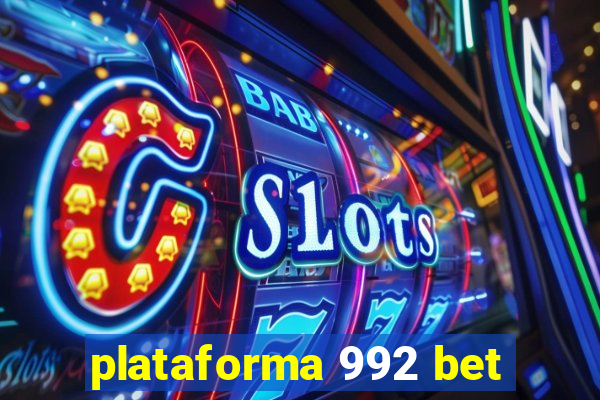 plataforma 992 bet