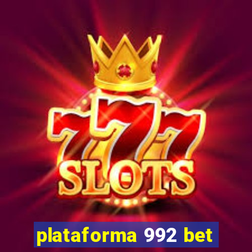 plataforma 992 bet