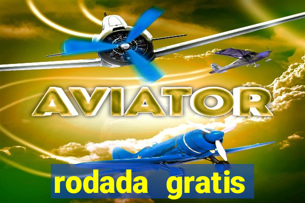 rodada gratis estrela bet