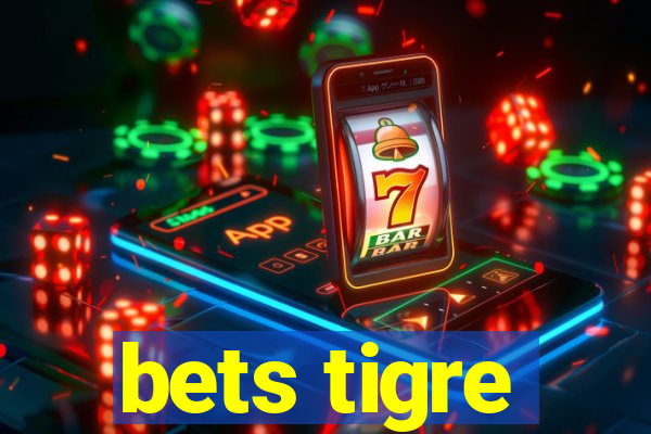 bets tigre