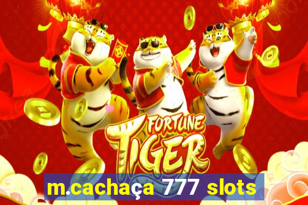 m.cachaça 777 slots