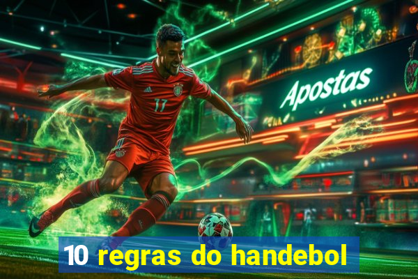 10 regras do handebol