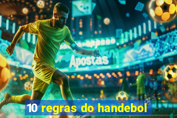 10 regras do handebol