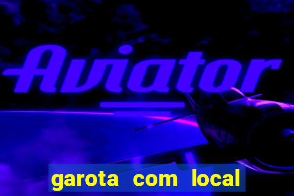 garota com local em joinville