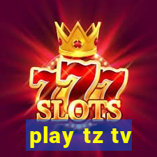 play tz tv