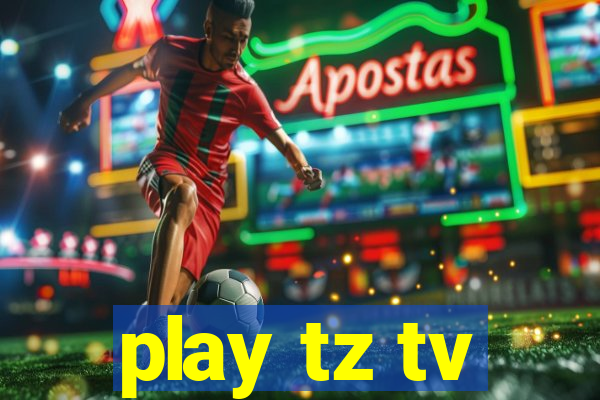 play tz tv