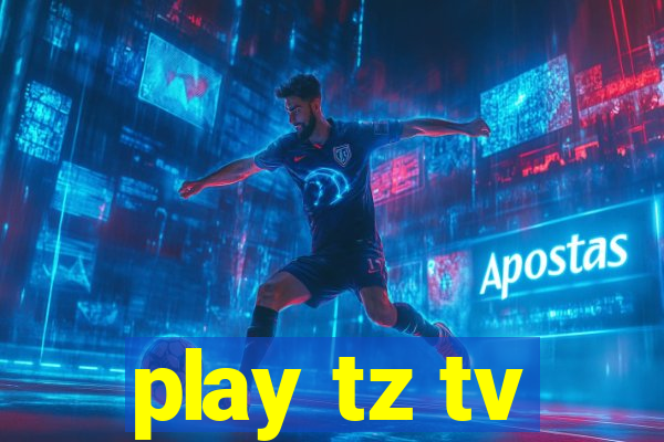 play tz tv