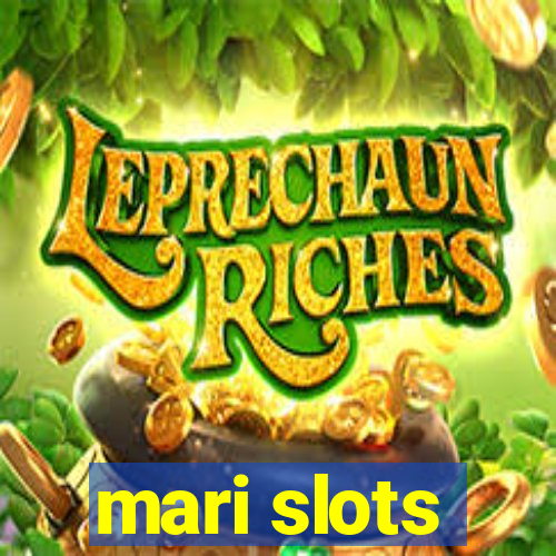 mari slots