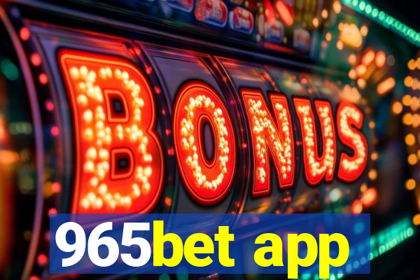 965bet app