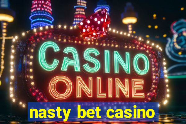 nasty bet casino