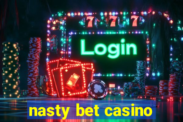 nasty bet casino