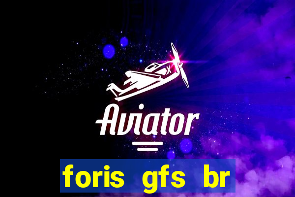 foris gfs br instituicao de pagamento ltda