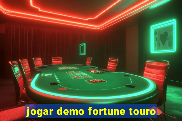 jogar demo fortune touro