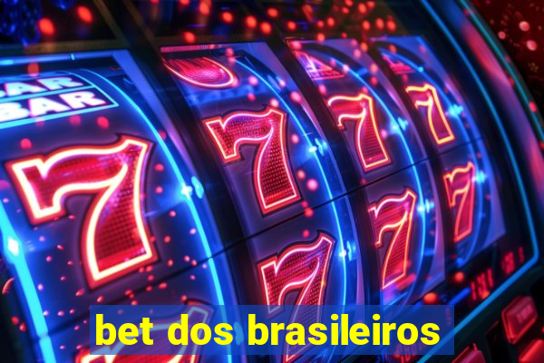 bet dos brasileiros