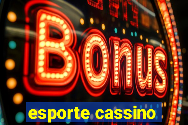 esporte cassino