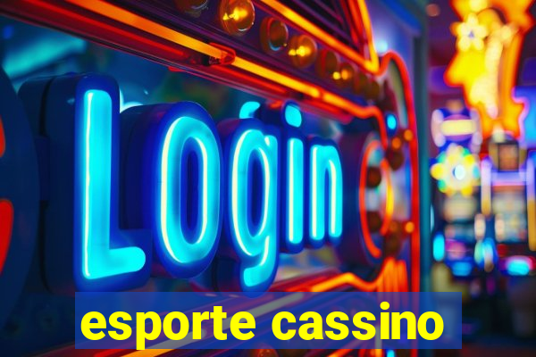 esporte cassino