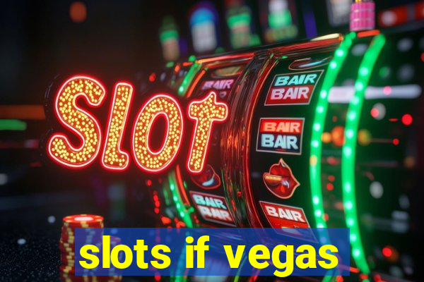 slots if vegas